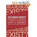 Did Jesus Exist?: The Historical Argument for Jesus of Nazareth
