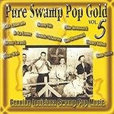 Pure Swamp Pop Gold 5