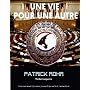 Une vie pour une autre de Patrick R�HR