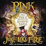 Just Like Fire (From the Original Motion Picture 