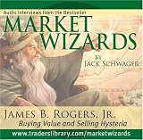 Market Wizards: Interview with James B. Rogers Jr.
