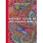 Click here to buy  Historic Cities of the Islamic World  by Clifford Edmund Bosworth.