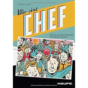 Wir sind Chef: Wie eine unsichtbare Revolution Unternehmen verändert Lieferbar in 1-2 Tag