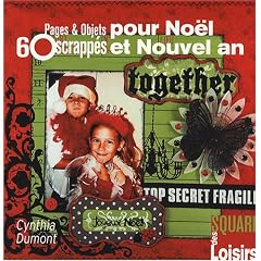 60 Pages et Objets scrapp�s pour No�l et Nouvel An (ancien prix �diteur 13 euros)
