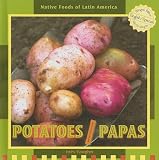 Review PowerKids Press  / Potatoes / Papas (Native Foods of Latin America / Alimentos Indigenas De Latino America) (Spanish Edition)