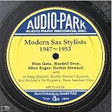 モダン・サックス (1947~1951) Modern Sax Stylists(1947~1951) Stan Getz,Wardell Gray,Allen Eager,Herbie Steward