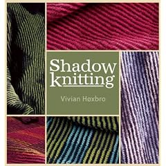 Shadow Knitting