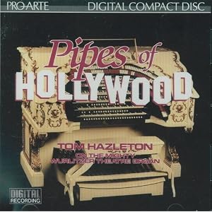Pipes of Hollywood by Tom Hazleton (Audio CD - 1993)