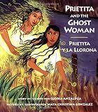 Prietita and the Ghost Woman/Prietita y la llorona