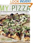 My Pizza: The Easy No-Knead Way to Ma...