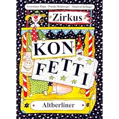 Zirkus Konfetti - Eine Zirkusgeschichte zum Mitspielen (mit gro�er Aufklapptafel und praktischen Zirkusrezepten)