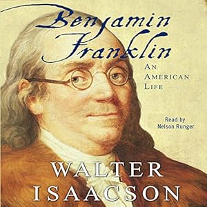 Benjamin Franklin - An American Life [Abridged] - Walter Isaacson 