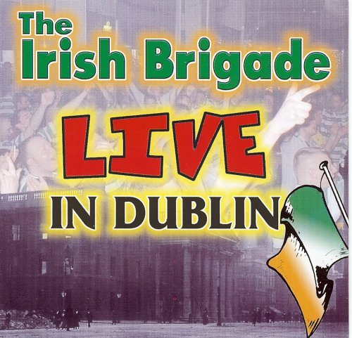 IRISH BRIGADE : LIVE IN DUB