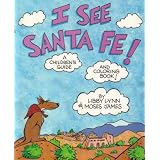 I See Santa Fe!: A Children's Guide and Coloring Book