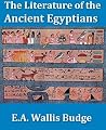 The Literature of the Ancient Egyptians