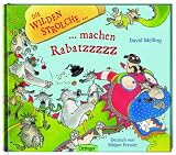 Die wilden Strolche machen Rabatz