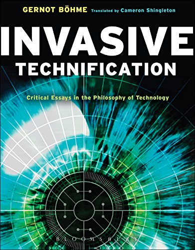 Invasive Technification: Critical Essays in the Philosophy of Technology