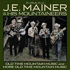 40 Classics: Old Time Mountain Music by J.E. Mainer & HIs Mountaineers