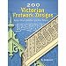 200 Victorian Fretwork Designs: Borders, Panels, Medallions and Other Patterns (Pictorial Archive Series)