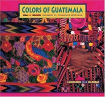 Colors of Guatemala 2010 Calendar