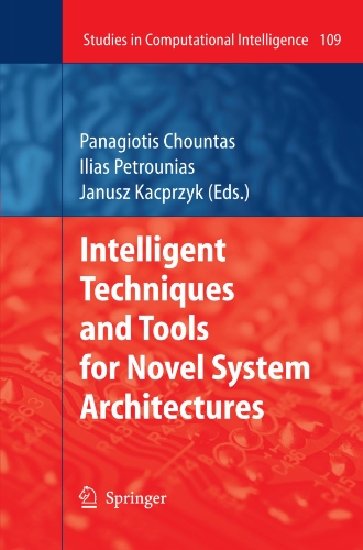 Intelligent Techniques and Tools for Novel System Architectures (Studies in Computational Intelligence)