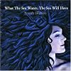 What the Sea Wants, the Sea Will Have