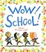 Wow! School! 