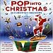 Pop Into Christmas-Pop Into Christmas