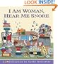 I Am Woman, Hear Me Snore