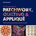 The Complete Book of Patchwork, Quilting and Applique
