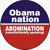 Obama Nation (Abomination): ABOMINATION [constitutionally speaking] (USA / United States of America / American / Political) - 1 1/4 Button / Pin