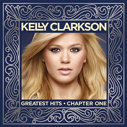Kelly Clarkson - Kelly Clarkson Greatest Hits: Chapter One (Deluxe Version) - Zortam Music