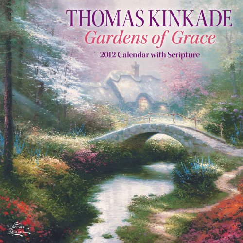 Thomas Kinkade Gardens of Grace with Scripture: 2012 Wall Calendar
