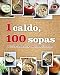 1 caldo, 100 sopas (1 Easy Recipe) (Love Food) (Spanish Edition)