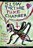 Slow Torture Puke Chamber [DVD] [2010] [Region 1] [US Import] [NTSC]