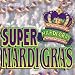 Super Mardi Gras