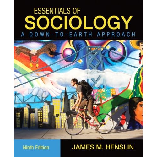 Essentials of Sociology, A Down-to-Earth Approach (9th Edition)