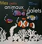 Mes petits animaux en galets