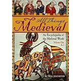 All Things Medieval 2 Volume Set: An Encyclopedia of the Medieval Worldvon "Ruth A. Johnston"