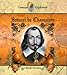 Samuel De Champlain (Famous Explorers)