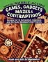 Making Marble-Action Games, Gadgets, Mazes and Contraptions: Designs for 10 Outlandish, Ingenious and Intricate Woodworking Projects