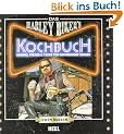 Das Harley Biker's Kochbuch: Burger, Steaks & Tacos f�r den grossen Hunger