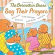 The Berenstain Bears Say Their Prayers (Berenstain Bears/Living Lights)