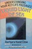 Liquid Light of Sex: Understanding Your Key Life Passages