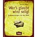 Wer's glaubt wird selig!: Redewendungen aus der Bibel