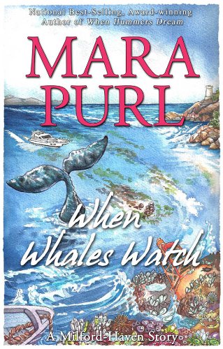 When Whales Watch: A Milford-Haven Story (Milford-Haven Stories)