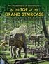 At the Top of the Grand Staircase: The Late Cretaceous of Southern Utah (Life of the Past)