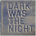 Dark Was the Night (Red Hot Compilation)