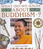 What do we know about Buddhism?