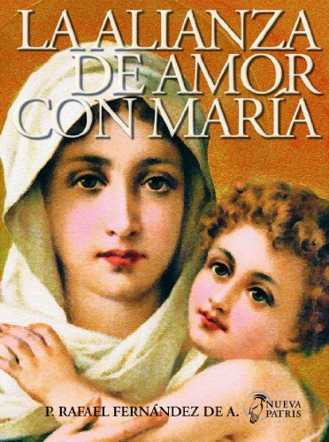 La Alianza de Amor con María (Spanish Edition)